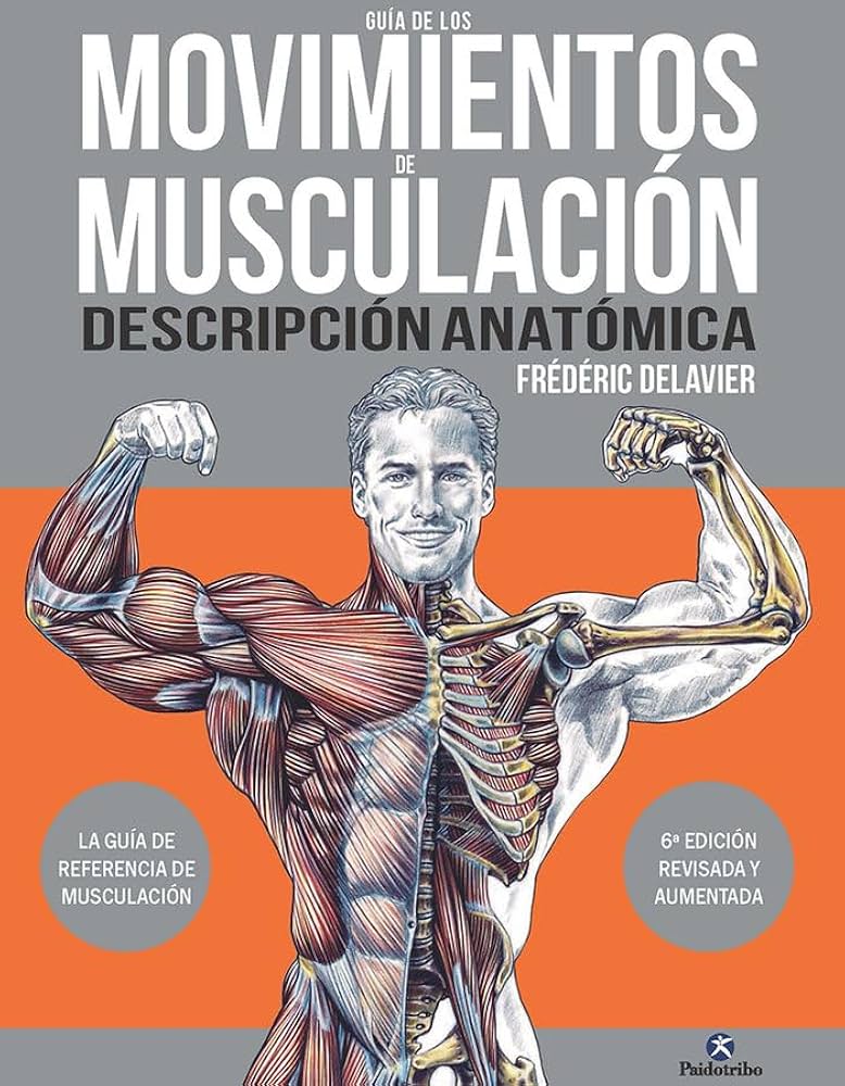 Libro Digital Oficial: Guía Ilustrada de los Movimientos de la Musculación 💪 | Anatomía, Técnica y Ejecución Paso a Paso